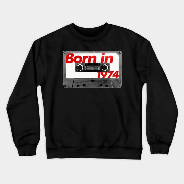 Born in 1974 ///// Retro Style Cassette Birthday Gift Design Crewneck Sweatshirt by unknown_pleasures